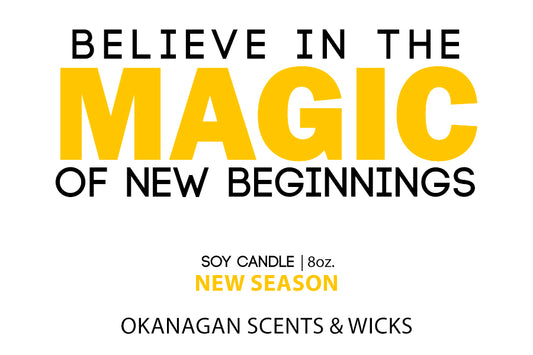 Believe in the magic of new beginnings