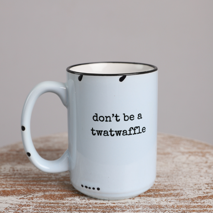 Don't be a twatwaffle