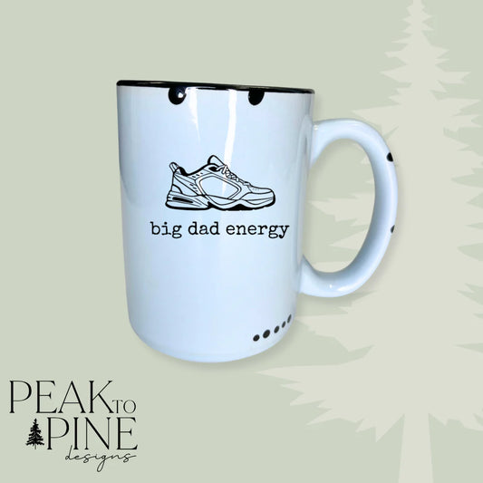 Big dad energy mug