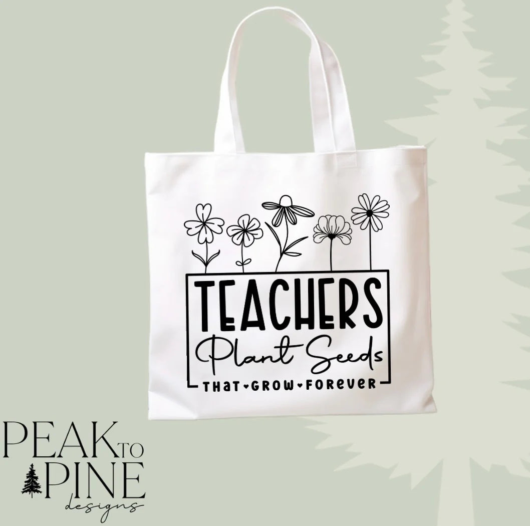 Teachers Plant Seeds - Tote Bag